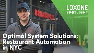 Loxone in NYC  Urban Space Restaurant Automation [upl. by Mariano442]