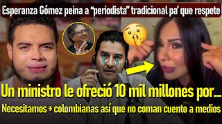 Esperanza Gómez SE DESPACHA contra periodista tradicional y defiende a Petro “HIPÓCRITA IGNORANTE” [upl. by Lipcombe611]