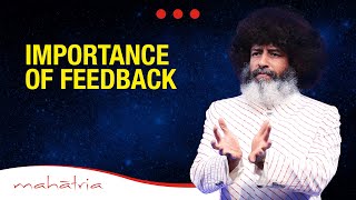 Feedback is Essential  Mahatria [upl. by Jansen560]