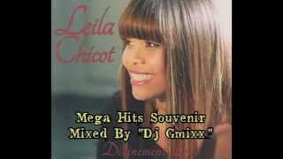 Leïla Chicot Mega Hits Souvenirs Mixed By quotDj Gmixxquot [upl. by Narba]