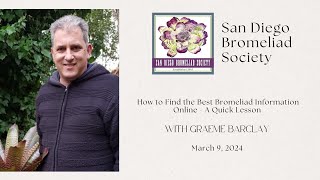 How to Get the BEST Bromeliad Information with Graeme Barclay  March 2024 [upl. by Goetz]