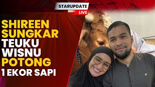 🔴LIVE EXCLUSIVE SHIREEN SUNGKAR TEUKU WISNU POTONG 1 EKOR SAPI [upl. by Haydon768]