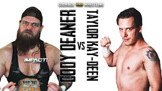 Episode 75  IMPACT Wrestlings Cody Deaner vs Taylor KayDeen [upl. by Anivad]