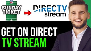 HOW TO GET NFL SUNDAY TICKET ON DIRECTV STREAM IN 2024EASIEST WAY [upl. by Sirmons]