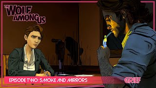 GRIEF  Episode Two Smoke and Mirrors  The Wolf Among Us thewolfamongusgameplay [upl. by Honniball]