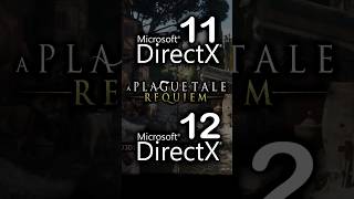 DirectX 11 vs DirectX 12 in A Plague Tale Requiem [upl. by Columbus]