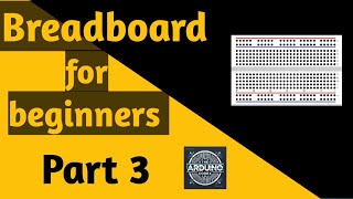 How to Use a Breadboard Beginner Tutorial  The Arduino Codex [upl. by Elli763]