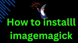 How to installl imagemagick on Windows 10 [upl. by Grayce]