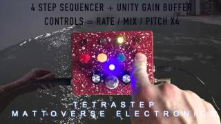 Tetrastep by Mattoverse Electronics  Demo [upl. by Airotnes]