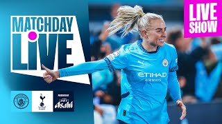 MATCHDAY LIVE FRIDAY NIGHT UNDER THE LIGHTS Man City v Tottenham  WSL [upl. by Aduhey]