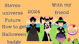 How to get Halloween badge 2024 on Steven universe on Roblox me and my friend Alice [upl. by Melvina]