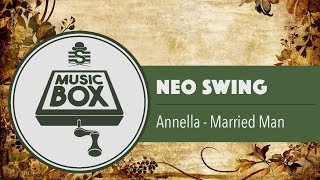 Annella  Married Man  Electro Swing [upl. by Field552]