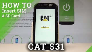 How to Insert SIM and SD in CAT S31  Set Up Nano SIM and Micro SD HardResetinfo [upl. by Archie]