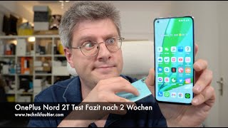 OnePlus Nord 2T Test Fazit nach 2 Wochen [upl. by Eyanaj282]