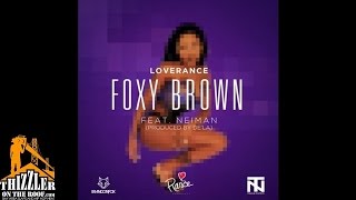 LoveRance ft Neiman  Foxy Brown Prod Dela Of Trak Nation Thizzlercom [upl. by Azalea644]