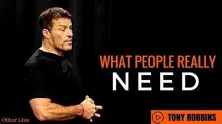 Tony Robbins The 6 Human Needs [upl. by Arimak890]