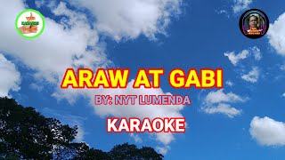 ARAW AT GABI  By Nyt Lumenda KARAOKE❤ [upl. by Eibrik958]