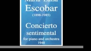 Maria Luisa Escobar 18981985  quotConcierto Sentimentalquot for piano and orchestra 1948 [upl. by Torres]