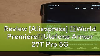 Review Aliexpress 【World Premiere】Ulefone Armor 27T Pro 5G Rugged Phone 10600mAh Android 14 Smart [upl. by Corydon]