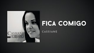 Cassiane  Fica comigo [upl. by Annasus]