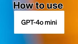 How to use GPT4o mini for free [upl. by Elitnahc76]