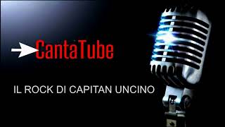 CantaTube  IL ROCK DI CAPITAN UNCINO karaoke EBENNATO [upl. by Aoniak700]