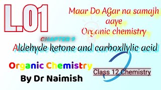 Aldehyde ketone and carboxyllic acid I Class 12 Introduction 2025 alakh sirpwallenkota [upl. by Abe187]