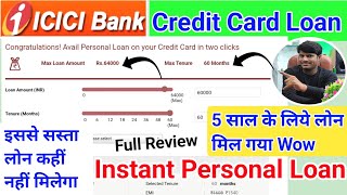 Icici Bank Instant Personal Loan ON Credit Card Congratulations 🎊 Pre Approved Offer Rs64000 Wow 😊 [upl. by Ellerol]