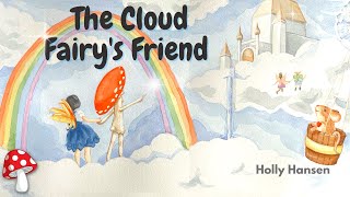 The Cloud Fairys Friend 🧚 kids books read aloud  Book inclusion [upl. by Jews703]