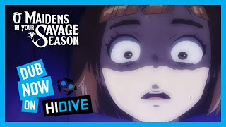 Watch O Maidens in Your Savage Season DUBCAST on HIDIVE [upl. by Atsillak]