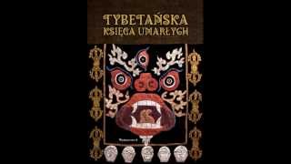 Tybetańska Ksiega Umarłychczyta Maya Ostaszewska [upl. by Desai292]