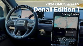 2024 GMC Sierra EV  Denali Edition 1 Trim  Driving Review [upl. by Larual755]