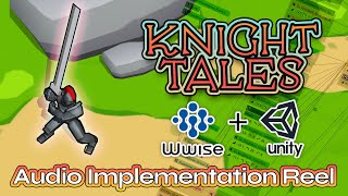 Knight Tales Wwise  Unity Audio Implementation Reel  Chris Bolte  Sound Designer [upl. by Esilram368]