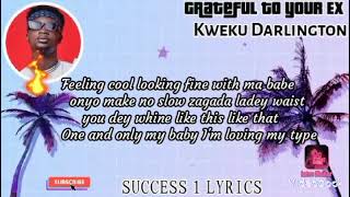 Kweku Darlington  Grateful to Your Ex  lyrics video [upl. by Naomi523]