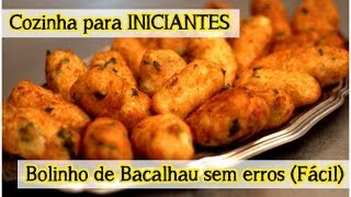 Bolinho de Bacalhau sem erros Cozinha para IniciantesFácil  Aperitivo Fácil [upl. by Liu]