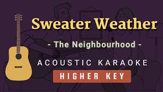 Sweater Weather  The Neighbourhood Acoustic Karaoke  Higher Key [upl. by Elbon]