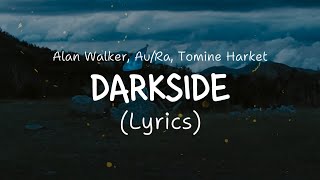 Alan Walker Aura amp Tomine Harket  Darkside Lyric video [upl. by Nylanna58]