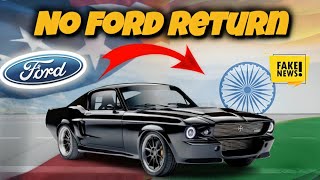 US Auto Giant Ford Returns to India FAKE NEWS [upl. by Hanikas288]