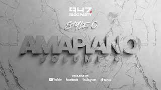 Style O  947 Bloc Party Amapiano Vol 4 [upl. by Aivart]