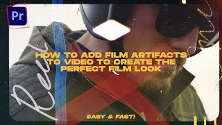 How To Add Film Artifacts To Video To Create The Perfect Film Look  Premiere Pro Tutorial [upl. by Teece]