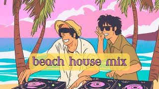 Beach House Mix 🌴 [upl. by Mij352]