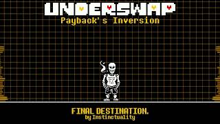 Underswap Paybacks Inversion  ACT 2 Phase 1  FINAL DESTINATION [upl. by Bbor]