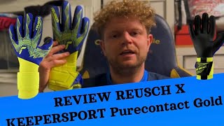 REVIEW REUSCH X KEEPERSPORT Purecontact Gold X [upl. by Elvin]