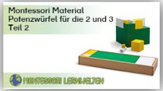 Anleitung zur Materialarbeit Potenzwürfeln für die 2 und 3 von Montessori [upl. by Ahsiekar34]