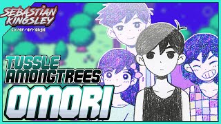 OMORI Tussle Among Trees Vast Forest Battle【COVER】  Sebastian Kingsley [upl. by Husha]