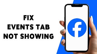 How To Fix Events Tab Not Showing On Facebook App 2024 [upl. by Ecinnahs870]