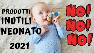 PRODOTTI INUTILI NEONATO 2021 [upl. by Euqinim]