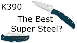 K390  The Best High Edge Retention Knife Steel [upl. by Ari]