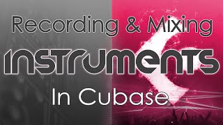 Cubase 95 Tutorial  Recording and Mixing for Beginners [upl. by Linn925]