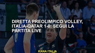 Diretta Preolimpico volley ItaliaQatar 10 segui la partita LIVE [upl. by Rosenblast877]